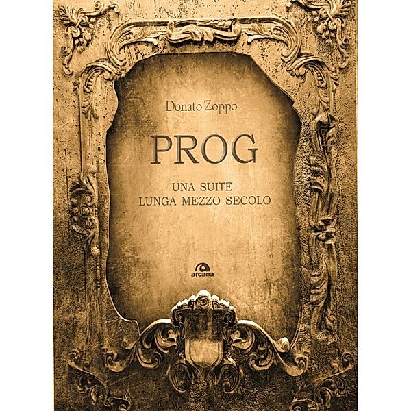 Musica: Prog. Una suite lunga mezzo secolo, Donato Zoppo