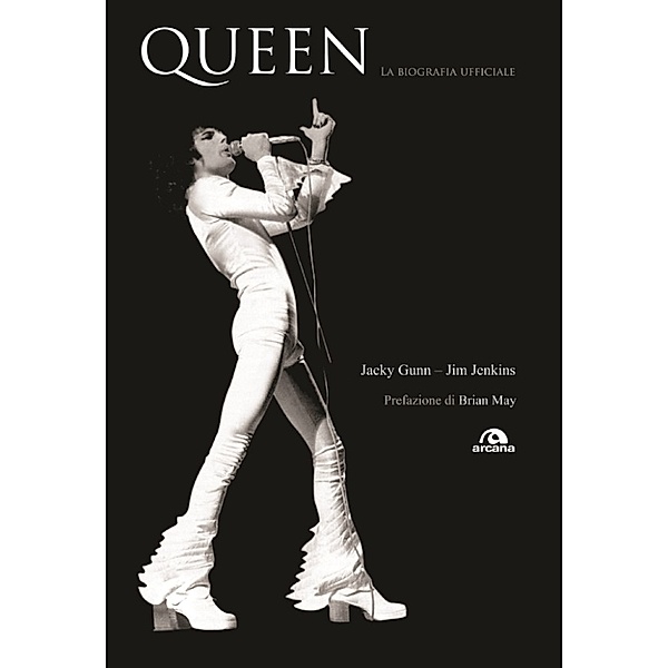 Musica: Queen. La biografia ufficiale, Jim Jenkins, Jacky Gunn