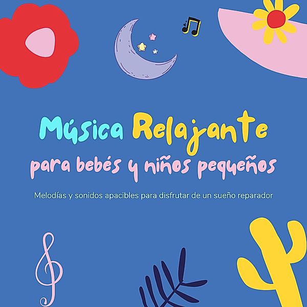 Música relajante para bebés y niños pequeños - 1 - Música relajante para bebés y niños pequeños, Música relajante para bebés y niños pequeños