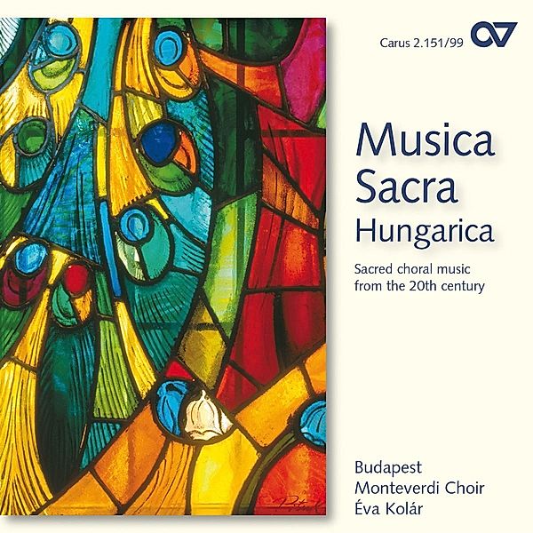 Musica Sacra Hungarica-Geistliche Chormusik, Eva Kolar, Monteverdi Chor Budapest