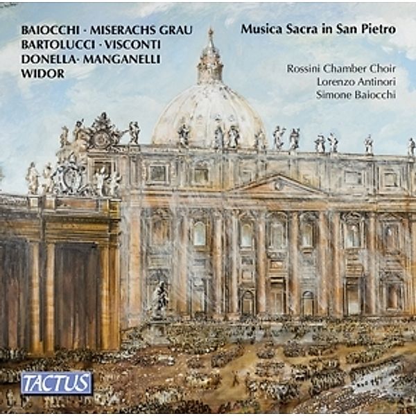 Musica Sacra In San Pietro, Rossini Chamber Choir, L. Antinori, S. Baiocchi