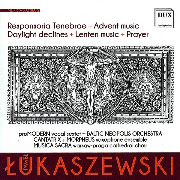 Musica Sacra Vol.5, Lukaszewski, Musica Sacra Warsaw-Praga Cathedral Ch