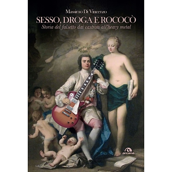 Musica: Sesso, droga e Rococò, Massimo Di Vincenzo