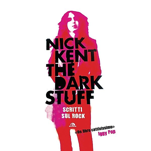 Musica: The dark stuff, Nick Kent