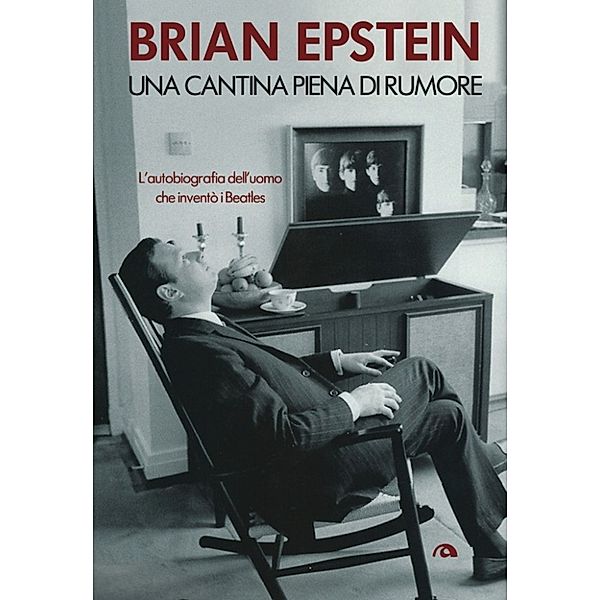 Musica: Una cantina piena di rumore, Brian Epstein