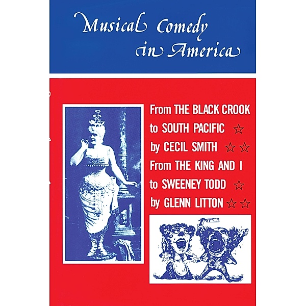 Musical Comedy in America, Cecil A. Smith, Glenn Litton