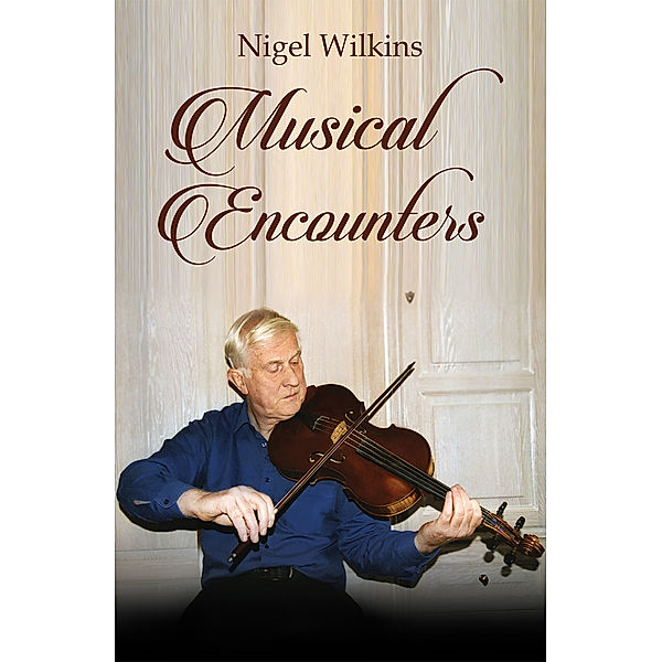 Musical Encounters, Nigel Wilkins