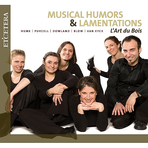 Musical Humours & Lamentations, L'Art du Bois