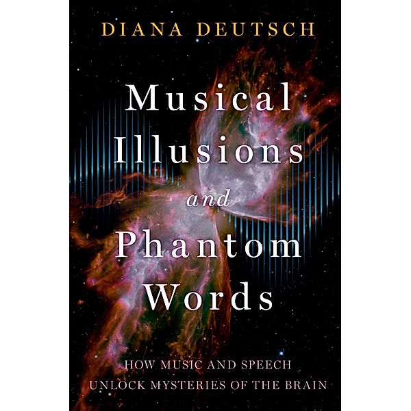 Musical Illusions and Phantom Words, Diana Deutsch