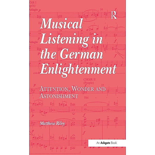 Musical Listening in the German Enlightenment, Matthew Riley