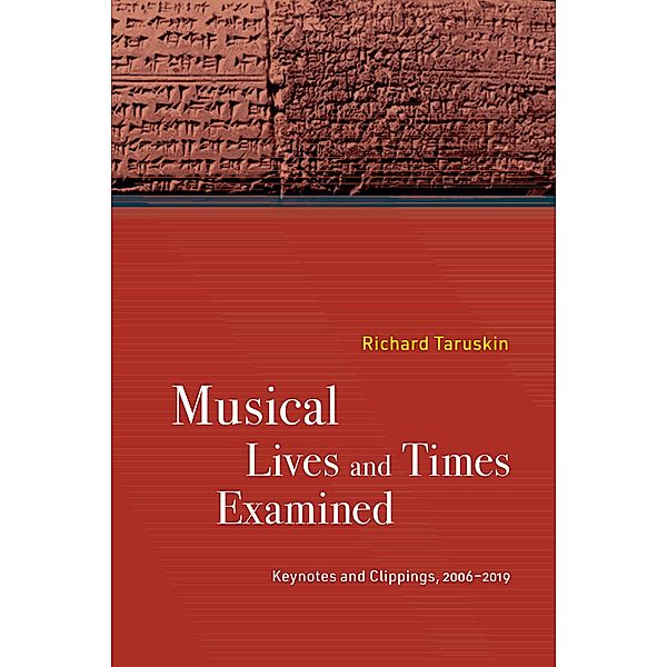 Musical Lives and Times Examined, Richard Taruskin