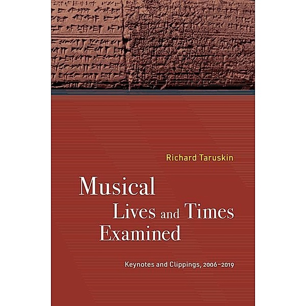 Musical Lives and Times Examined, Richard Taruskin