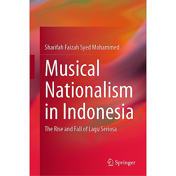 Musical Nationalism in Indonesia, Sharifah Faizah Syed Mohammed
