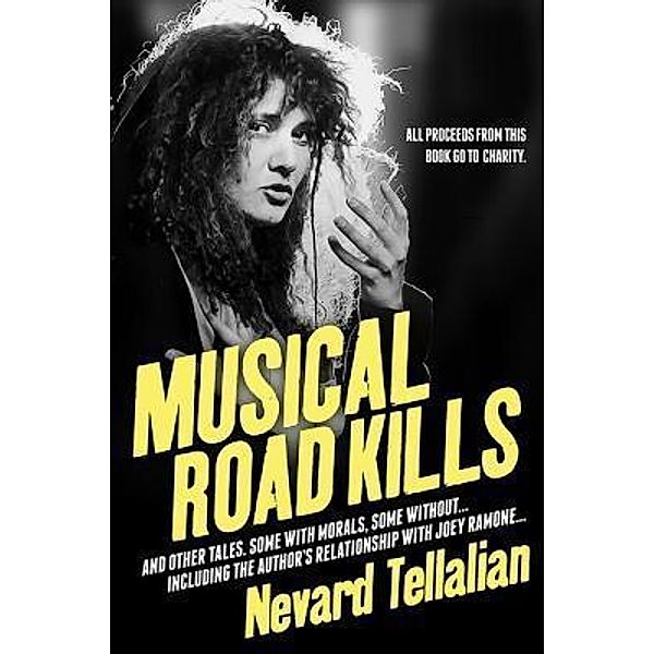 Musical Road Kills / Just Ain't Write, LLC, Nevard Tellalian