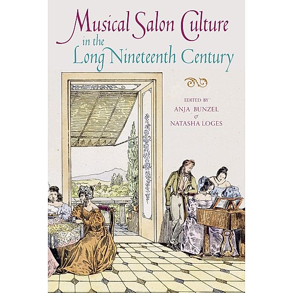 Musical Salon Culture in the Long Nineteenth Century