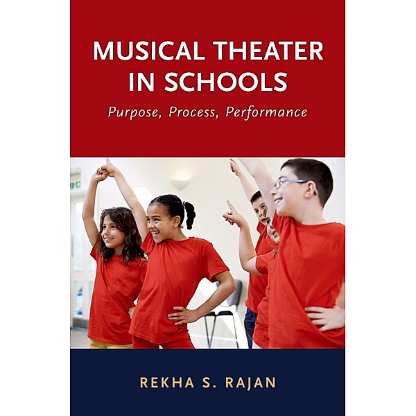 Musical Theater in Schools, Rekha S. Rajan