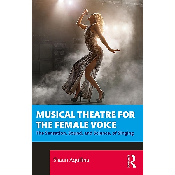 Musical Theatre for the Female Voice, Shaun Aquilina