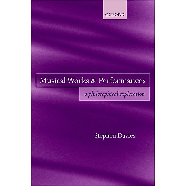 Musical Works and Performances, Stephen Davies