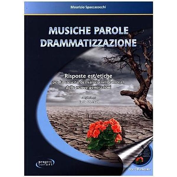 Musiche parole drammatizzazione, w. Audio-CD, Maurizio Spaccazocchi