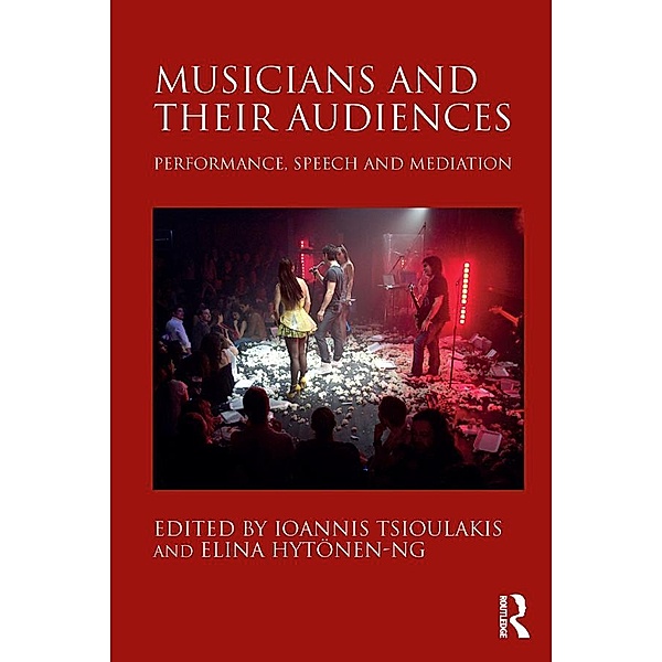 Musicians and their Audiences, Ioannis Tsioulakis, Elina Hytönen-Ng