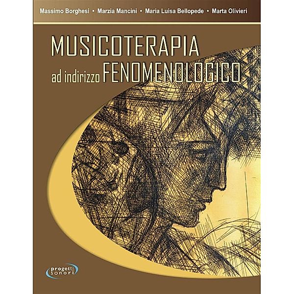 Musicoterapia ad indirizzo fenomenologico, Massimo Borghesi, Maria Luisa Bellopede, Marzia Mancini, Marta Olivieri