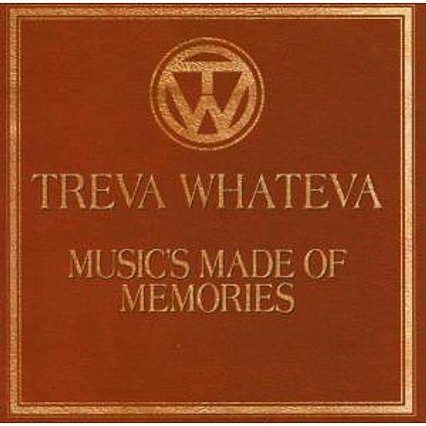 Music'S Made Of Memories, Treva Whateva