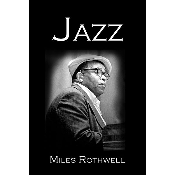 Musicscapes: Jazz, Miles Rothwell