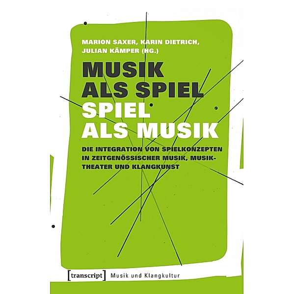 Musik als Spiel - Spiel als Musik / Musik und Klangkultur Bd.40