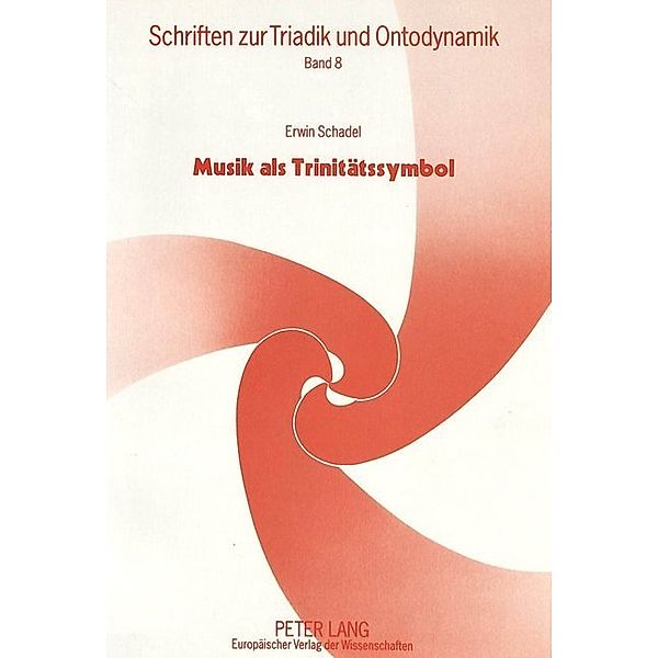 Musik als Trinitätssymbol, Erwin Schadel