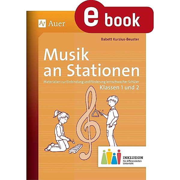 Musik an Stationen Inklusion 1-2, Babett Kurzius-Beuster
