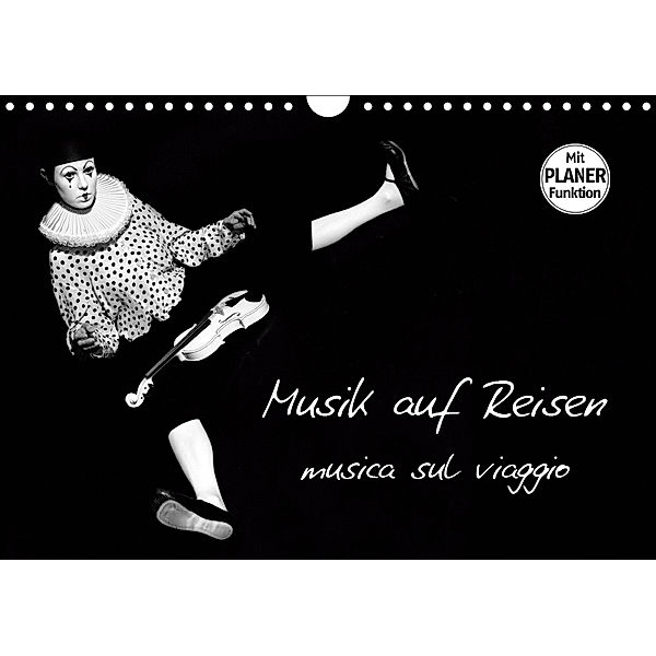 Musik auf Reisen - musica sul viaggio (Wandkalender 2019 DIN A4 quer), Ravienne Art