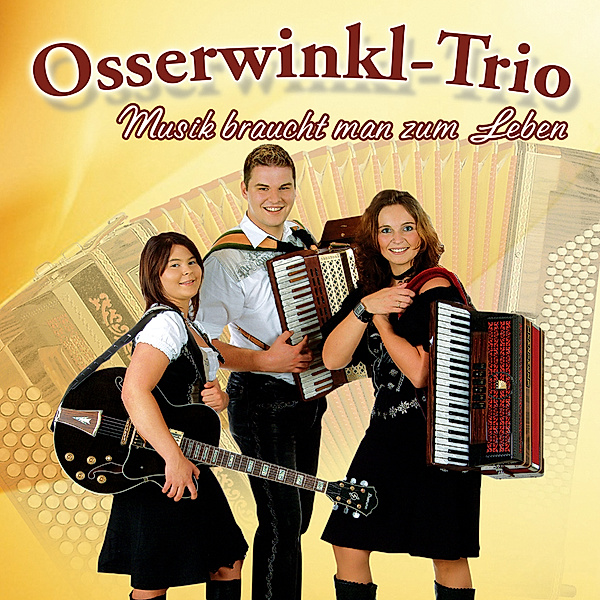 Musik Braucht Man Zum Leben, Osserwinkl-Trio