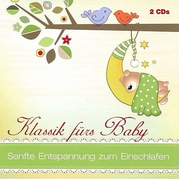 Musik-CD: Klassik für Baby – Sanfte Entspannung zum Einschlafen – 2 Audio-CDs, Diverse Interpreten