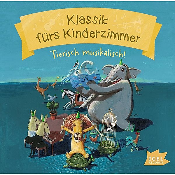 Musik-CD: Klassik fürs Kinderzimmer – Tierisch musikalisch, Diverse Interpreten