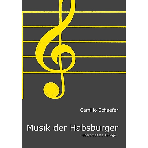Musik der Habsburger, Camillo Schaefer