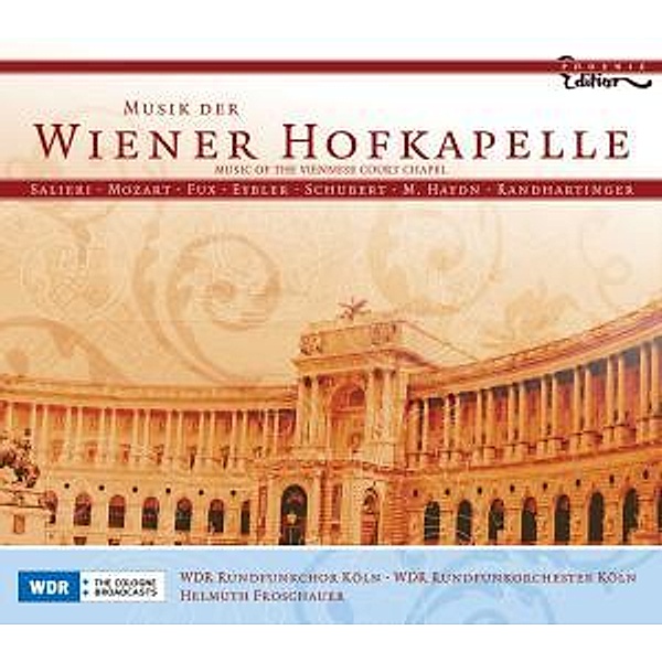 Musik Der Wiener Hofkapelle, Froschauer, Ruiten, Kränzle, Behle