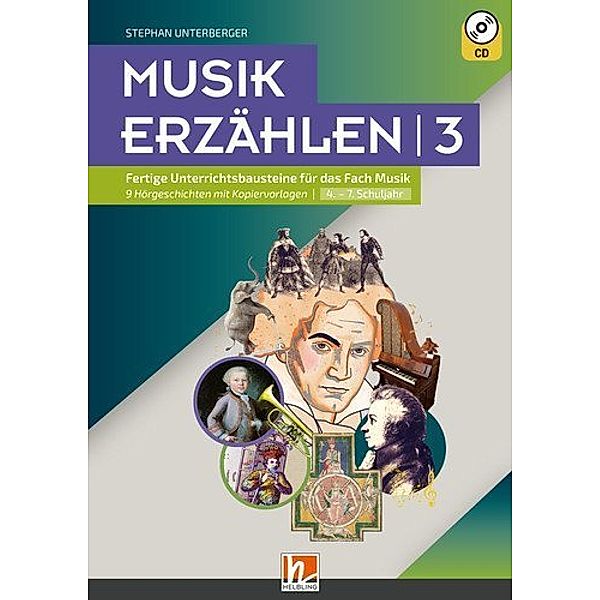 Musik erzählen, m. Audio-CD.Bd.3, Stephan Unterberger