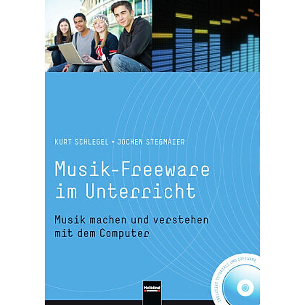 Musik-Freeware im Unterricht, m. DVD-ROM, Kurt Schlegel, Jochen Stegmaier