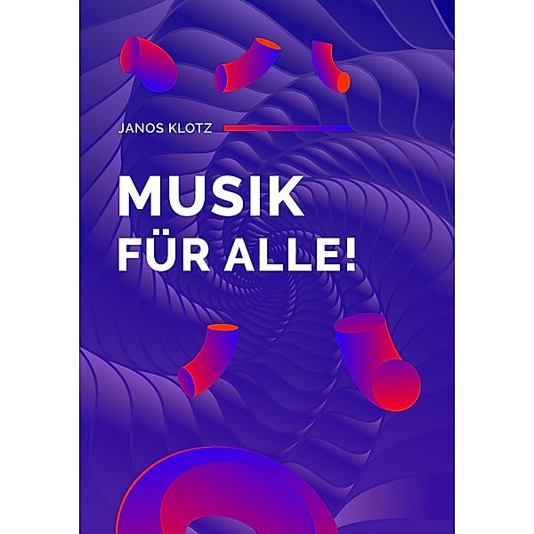 Musik für alle!, Janos Klotz