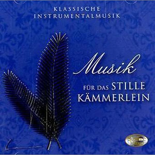Musik für das stille Kämmerlein, Klassische Instrumentalmusik, 1 Audio-CD, Various