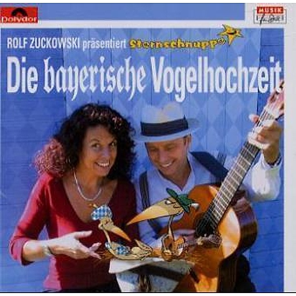 Musik für Dich - Die Bayerische Vogelhochzeit,1 Audio-CD, Sternschnuppe: Sarholz & Meier