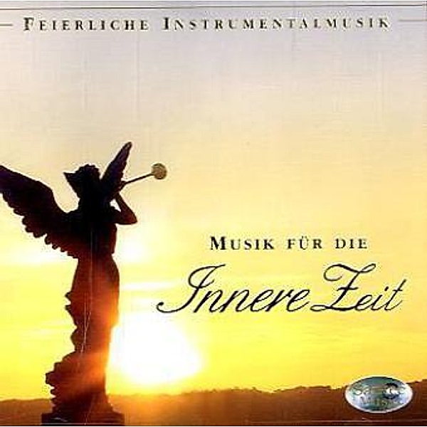 Musik für die Innere Zeit - Feierliche Instrumentalmusik,1 Audio-CD