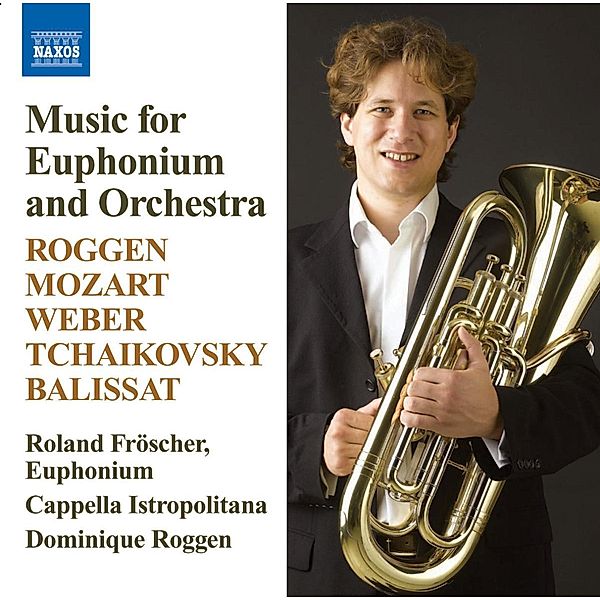 Musik Für Euphonium Und Orchester, Fröscher, Roggen, Capella Istropolitana