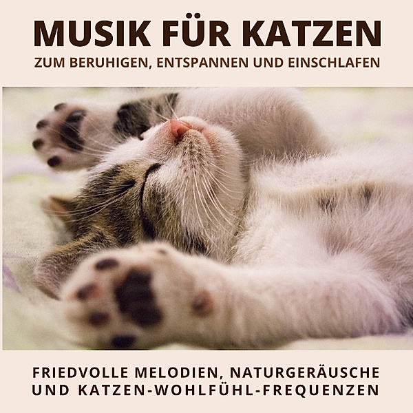 Musik für Katzen zum Beruhigen, Entspannen und Einschlafen, Verein der Katzenfreunde