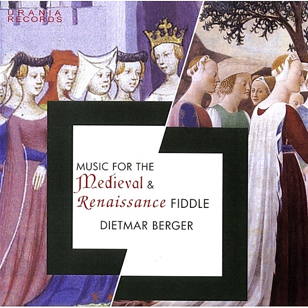 Musik Für Mittelalterliche Und Renaissance-Fidel, Dietmar Berger