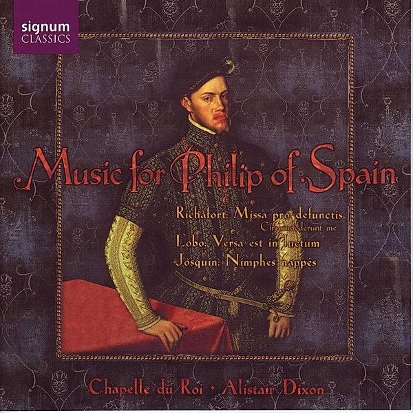 Musik Für Philipp Ii.Von Spanien, Alistair Dixon, Chapelle du Roi