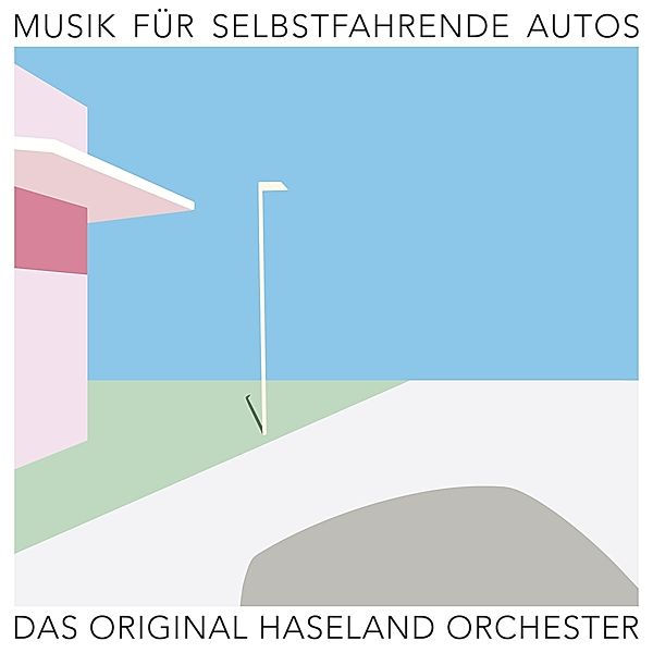 Musik Für Selbstfahrende Autos, Das Original Haseland Orchester