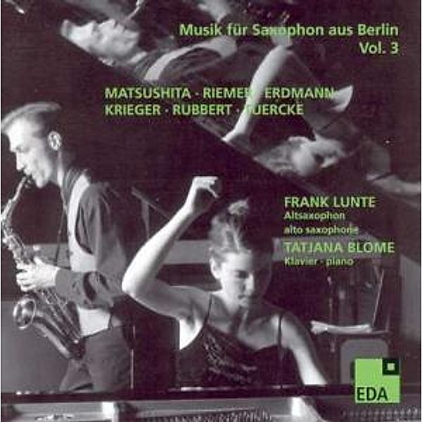 Musik Fur Saxophon Aus Berlin Vol.3:1982-2004, Frank Lunte, Tatjana Blome