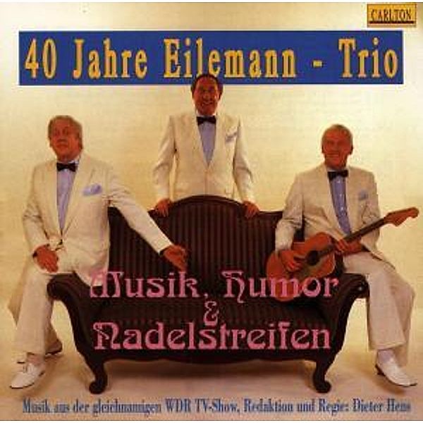 Musik,Humor Und Nadelstreifen, Eilemann-Trio