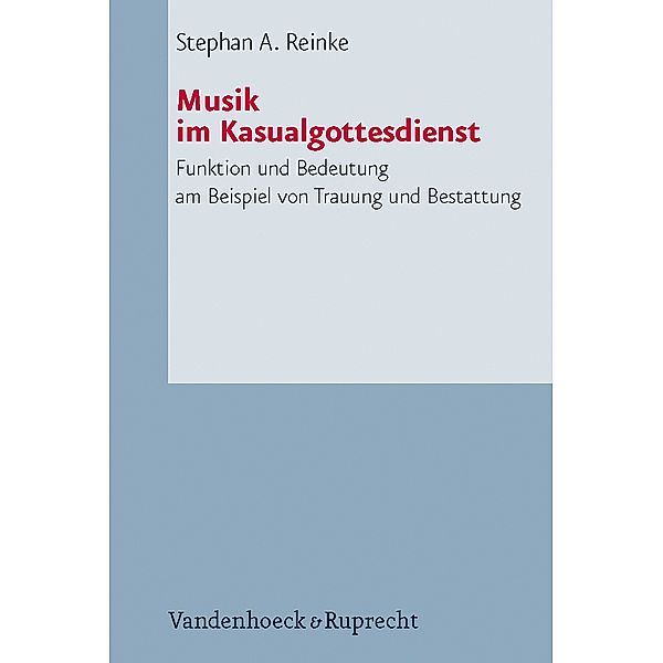 Musik im Kasualgottesdienst, Stephan A. Reinke